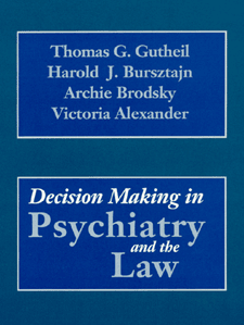 Decision Making in Psychiatry & the Law