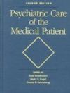 Psychiatric Care of the Medical Patient