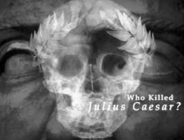 Who Killed Julius Caesar?